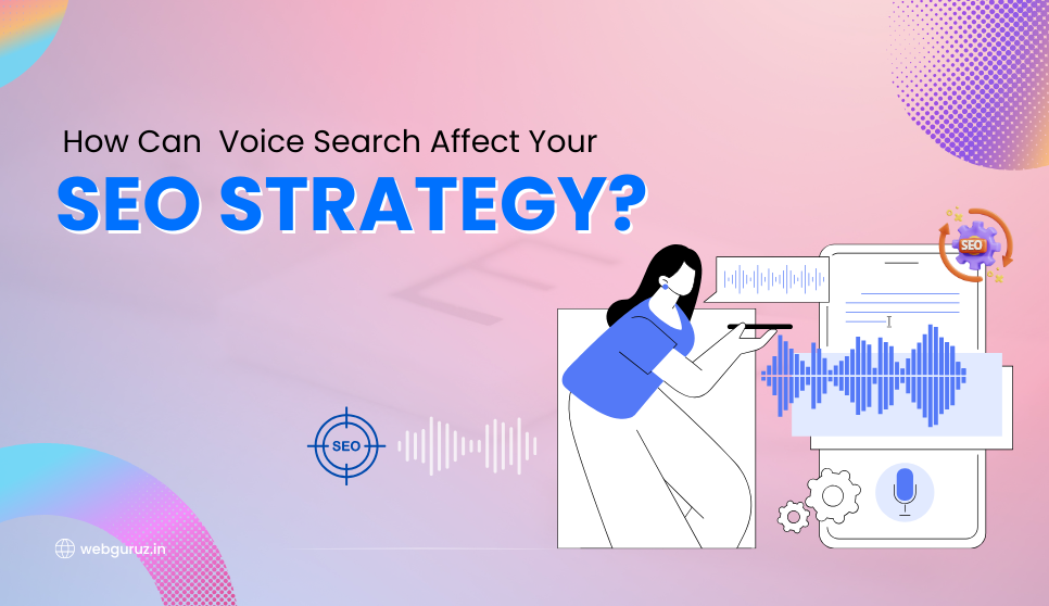 How-Can-Voice-Search-Affect-Your-SEO-Strategy