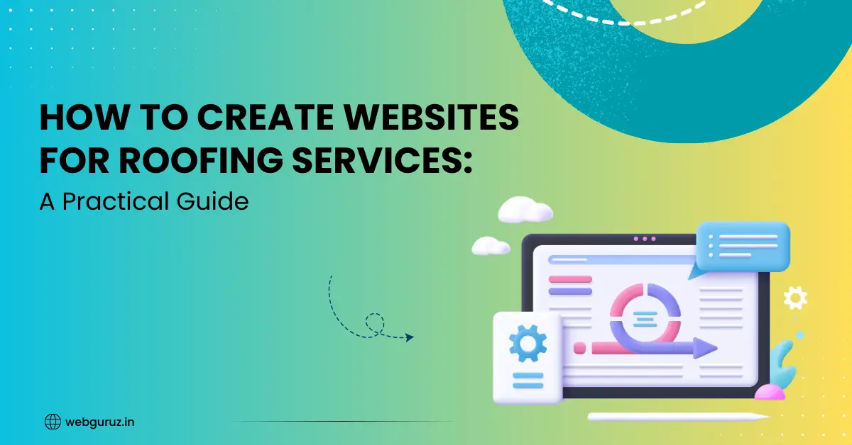 How-to-Create-Websites-for-Roofing-Services-A-Practical-Guide