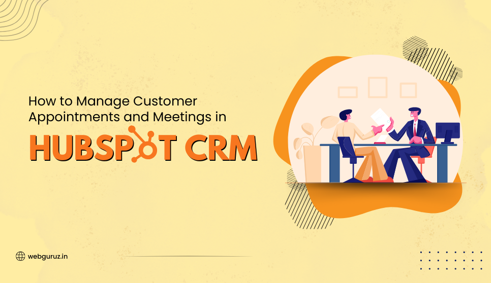 How-to-Manage-Customer-Appointments-and-Meetings-in-HubSpot-CRM