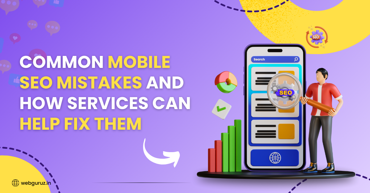 Common-Mobile-SEO-Mistakes-and-How-Services-Can-Help-Fix-Them