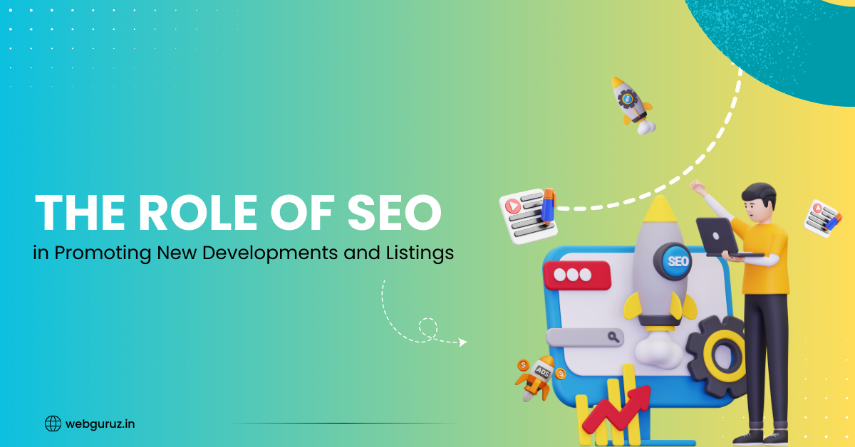 The-Role-of-SEO-in-Promoting-New-Developments-and-Listings