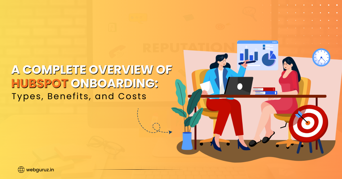 A-Complete-Overview-of-HubSpot-Onboarding_-Types-Benefits-and-Costs