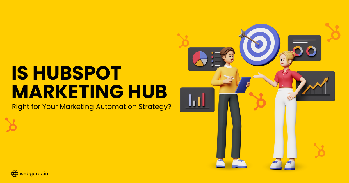 Is-HubSpot-Marketing-Hub-Right-for-Your-Marketing-Automation-Strategy
