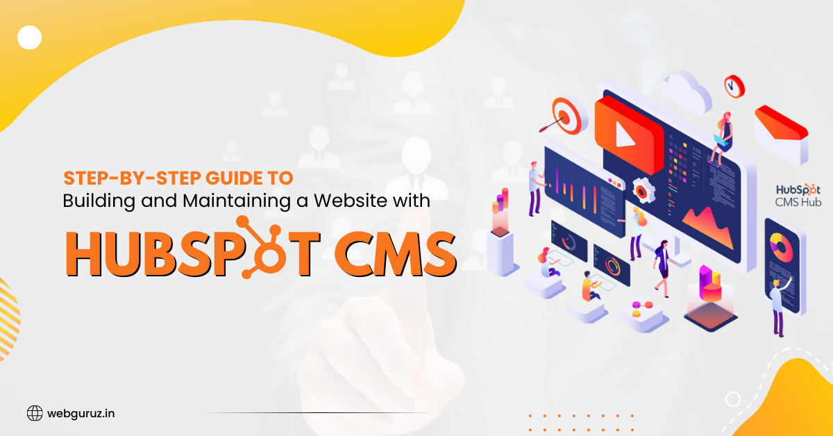 Step-by-Step-Guide-to-Building-and-Maintaining-a-Website-with-HubSpot-CMS