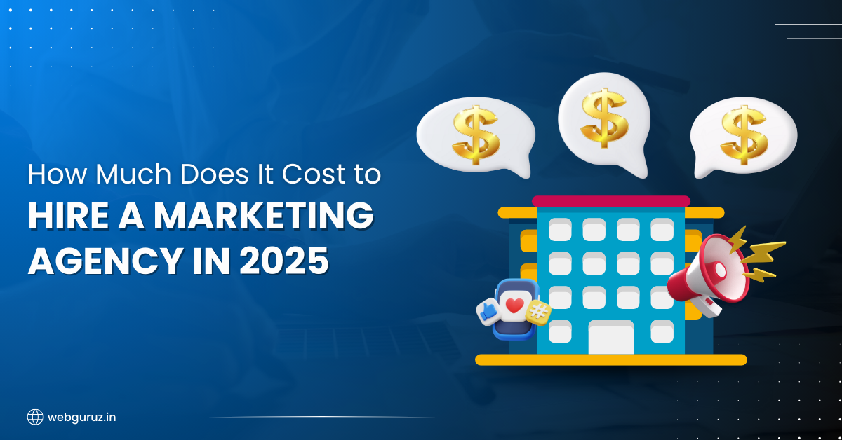 How-Much-Does-It-Cost-to-Hire-a-Marketing-Agency-in-2025